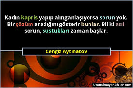 Ünlü edebiyatçı, gazeteci, çevirmen ve siyasetçi. Cengiz Aytmatov Kadin Kapris Yapip Alinganlasiyorsa Sorun