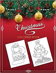 From christmas tree to boots, presents, free online and printable coloring pages and santa claus, you're sure to find the most beautiful drawings to color online or to print for children and. Buy Christmas Coloring Book 60 Christmas Coloring Pages For Kids Book Online At Low Prices In India Christmas Coloring Book 60 Christmas Coloring Pages For Kids Reviews Ratings Amazon In