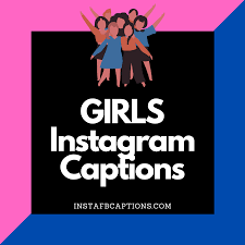 202 Top Girlish Captions For Instagram In 2022