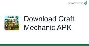 Craft mechanic apk + mod لتنزيل android.craft mechanic is new creative multiplayer sandbox game!. Craft Mechanic Apk 0 1 0 Android Game Download