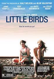 No, they are pretty good size birds. Little Birds 2011 Imdb