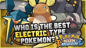 Zekrom is the heaviest electric type. Who Is The Best New Electric Type Pokemon In Pokemon Sun And Moon Youtube