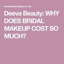 Deeva Beauty Why Does Bridal Makeup Cost So Much Bridal Makeup Cost Bridal Makeup Makeup
