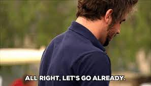 Let's go already! is a catchphrase of bender's. All Right Lets Go Already Gifs Get The Best Gif On Giphy