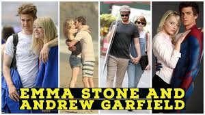 Emma Stone And Andrew Garfield Relationship Youtube