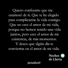 Te Confieso Que Me Enamore De Ti En 2020 Amor Bonito Amor De Mi Vida Tener Una Vida