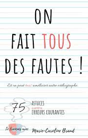 Et les fautes d'orthographe peuvent se glisser partout. Reseau Scolaire Les 10 Fautes D Orthographe Les Plus Facebook