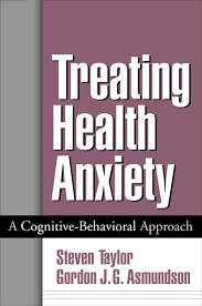 Your health is more important than anything else. Treating Health Anxiety A Cognitive Behavioral Approach