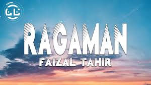 Lirik lagu ragaman nyanyian faizal tahir. Ragaman Mp3 Download 320kbps