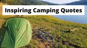 Get your crew together for an epic camping trip this summer, and when you're packing, don't forget some captions for camping, too. 50 Inspiring Camping Quotes Best Quotes About Camping