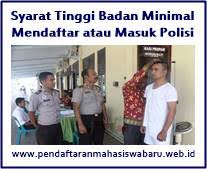 Maybe you would like to learn more about one of these? Syarat Tinggi Badan Minimal Masuk Polisi 2021 2022 Pendaftaran Mahasiswa Baru 2021 2022