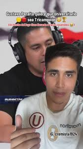 Gustavo Peralta confiesa que desea que a Universitario 🟡🔴 siempre le vaya  bien y que sea Tricampeón 😳🏆. Esto ha provocado un tsunami de llantos  😭✍🏼. Síganme para más, BICAMPEONES ⭐️💛❤️🏆🏆., ...