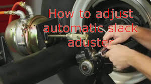 How To Adjust Automatic Slack Adjuster