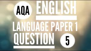 The duration of the exam is 2 hrs, 55 mins. Aqa English Language Paper 1 Question 5 Updated Animated Youtube
