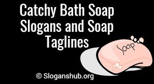 (baby's name) au natural 1st bath for bebe a flood of fun baby yourself the bare/bear essentials the bare/bear necessities (streaking, bare bottom) bubbles bubbles everywhere bubble trouble clean as a whistle good clean fun kiss my dirty face (suppose to mean oh my goodness) the little streaker (bare botto. 75 Catchy Bath Soap Slogans And Soap Taglines
