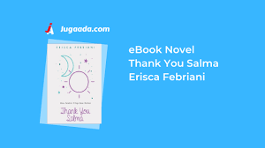 Download Novel Thank You Salma Karya Erisca Febriani Pdf Jugaada Novel Membaca Doa