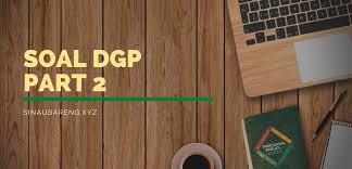Soal dgp kelas 11 semester 1. Sinau Bareng