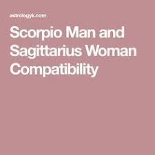 She knows how to take good care of him and a family. Scorpio Man And Sagittarius Woman Compatibility Scorpio Men Scorpio And Sagittarius Compatibility Sagittarius