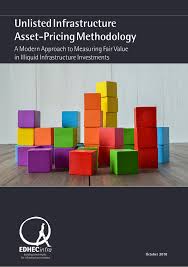 Fair value is an exit price i.e. Unlisted Infrastructure Asset Pricing Methodology A Modern Approach To Measuring Fair Value In Illiquid Assets Edhecinfra