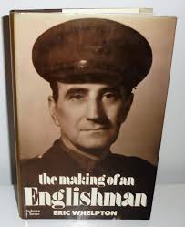 The Making of an Englishman by Whelpton, Eric: Near Fine Hardcover (1977)  1st Edition
