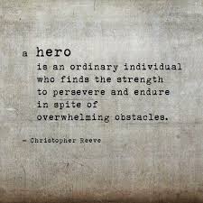 15 Inspirational Quotes To Get You Through The Week Hero Quotes Words Cancer Quotes