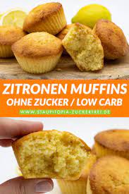 zitronen muffins ohne zucker und mehl staupitopia zuckerfrei rezept in 2021 muffins ohne zucker kohlenhydratarme rezepte zuckerfreie muffins