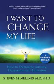 How to change my life for the better. I Want To Change My Life By Dr Steven M Melemis
