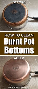 How To Clean The Bottom Of Burned Pot The Easy Way Clean Burnt Pots Cleaning Hacks Clean Baking Pans
