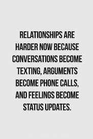Relationships Are Harder Now Relationship Quotes Life Quotes Relationships Words Communication Quotes