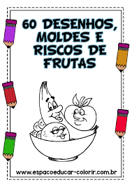 São vários kakashi em diversas situações para as crianças pintarem com a cor que quiserem de forma fácil e divertida. Apostila 60 Desenhos Moldes E Riscos De Frutas Em Pdf Gratis Para Baixar Espaco Educar Desenhos Pintar Colorir Imprimir