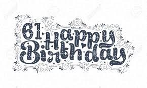Happy birthday printable banner letters. 61st Happy Birthday Lettering 61 Years Birthday Beautiful Typography Royalty Free Cliparts Vectors And Stock Illustration Image 150337221