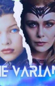 The Variant [Part One] [Wanda Maximoff [FF]