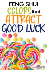 Feng Shui Colors For Increasing Good Luck In Your Home In 2021 Feng Shui Good Luck Feng Shui Colors Lucky Colour