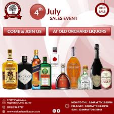 July Special Sales Events At Old Orchard Liquors Store Liquor Store Old Orchard Liquor