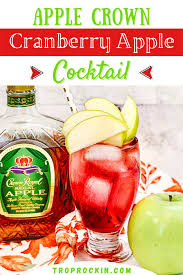 This crown apple cocktail is a refreshing recipe for happy hour, holidays or any party! Crown Apple And Cranberry Apple Crown Drinks Trop Rockin