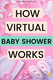 How To Have A Baby Shower Online Webbabyshower Web Baby Shower Virtual Baby Shower Ideas Virtual Baby Shower