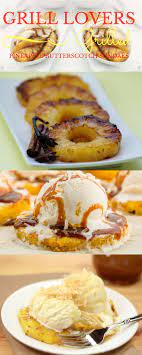 Grill Lovers Grilled Pineapple Butterscotch Sundaes Recipe Grill Lovers Sundae Recipes Grilled Desserts Delicious Desserts