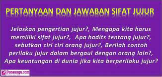 Pengertian jujur adalah sebuah aspek ciri & moral manusia yg berbudi luhur. Pertanyaan Tentang Jujur Dan Jawaban Yang Ringkas Tapi Tepat