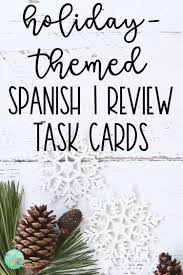 Holiday Task Cards For Spanish 1 Review Spanish Holiday Activities Task Cards Spanish Grammar Activities