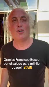 Mensaje de Francisco Bosco para Joaquín
