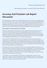 It follows the presentation of the methods and materials and is presented before the discussion section—although. Accuracy And Precision Lab Report Discussion Essay Example