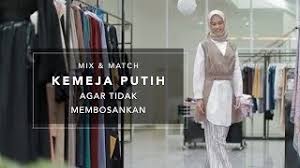 Mix and match pashmina polos berbeda dengan dulu etika mix and match pakaian begitu booming, kini kamu bisa dengan leluasa memadukan outfitmu! Mix And Match Kemeja Putih Agar Tidak Membosankan Youtube
