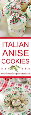 Auntie mella's italian soft anise cookies. Italian Anise Cookies Love Bakes Good Cakes