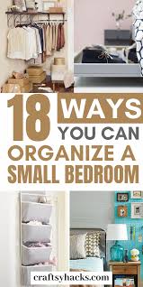 40 Ways To Organize A Small Bedroom Small Bedroom Storage Organization Hacks Bedroom Small Bedroom Organization