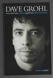 DAVE GROHL by Martin James FOO FIGHTERS NIRVANA 2003 music pbk book w/  photos