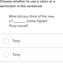 To make a shirley temple, you need three ingredients: Using Colons And Semicolons Practice Khan Academy