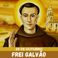 25 de outubro: Santo Antônio de Sant'Anna Galvão