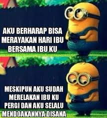 Dengan ucapan selamat hari ibu ini paling tidak kita bisa menunjukkan kalau hadirnya ia dalam kehidupan kita adalah sebuah karunia yang tak akan tetapi dengan datangnya hari ibu yang spesial, kita tak perlu lagi merasa malu ataupun sungkan dalam meluapkan perasaan akan rasa kasih sayang. Meme Lucu Minion Ucapan Selamat Hari Ibu