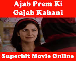 indian bazar, spiritual quotes, bhagwad geeta, spiritual stories, sanskrit  quotes, krishna quotes: Ajab Prem Ki Ghazab Kahani Ranbir Kapoor | Katrina  Kaif | Super-hit Hindi Movie