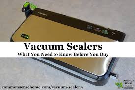 Vacuum Sealers What You Need To Know Before You Buy